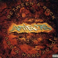 Artifacts - Between a Rock and a Hard Place